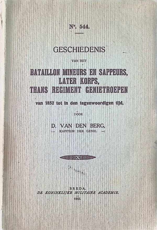 Geschiedenis van het bataillon mineurs en sapeurs, later korps, thans regiment genietroepen